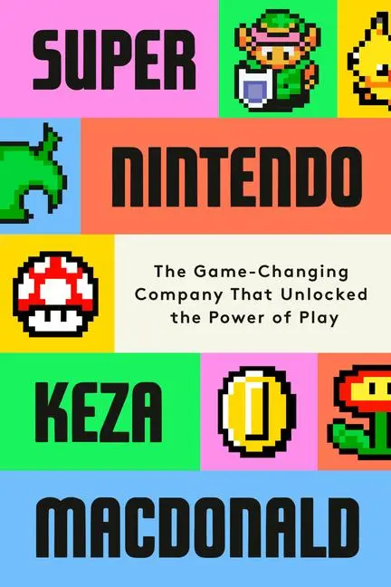 Cover: 9780593802687 | Super Nintendo | Keza Macdonald | Buch | Englisch | 2026