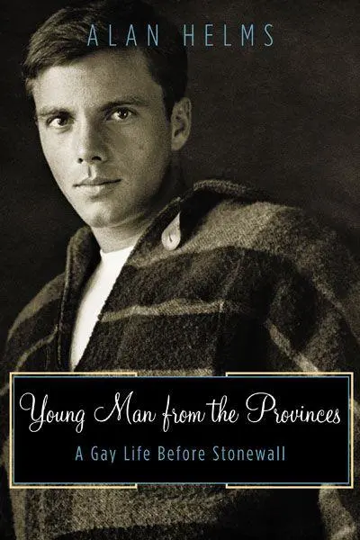 Cover: 9780816642687 | Young Man from the Provinces | A Gay Life Before Stonewall | Helms