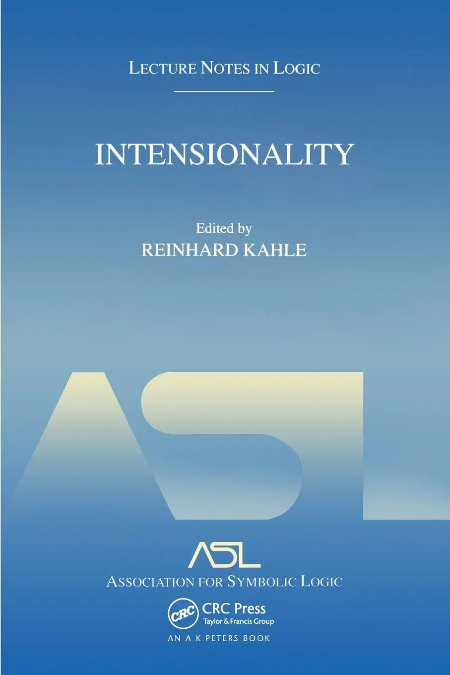 Cover: 9781568812687 | Intensionality | Lecture Notes in Logic 22 | Reinhard Kahle | Buch