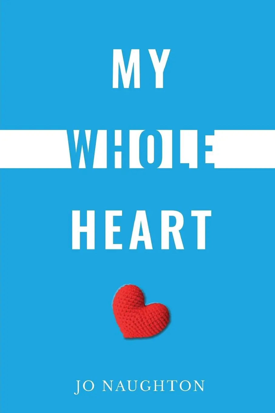 Cover: 9781786232687 | My Whole Heart | Jo Naughton | Taschenbuch | Englisch | 2018