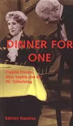Cover: 9783894012687 | Dinner for one | Freddie Frinton, Miss Sophie und der 90. Geburtstag