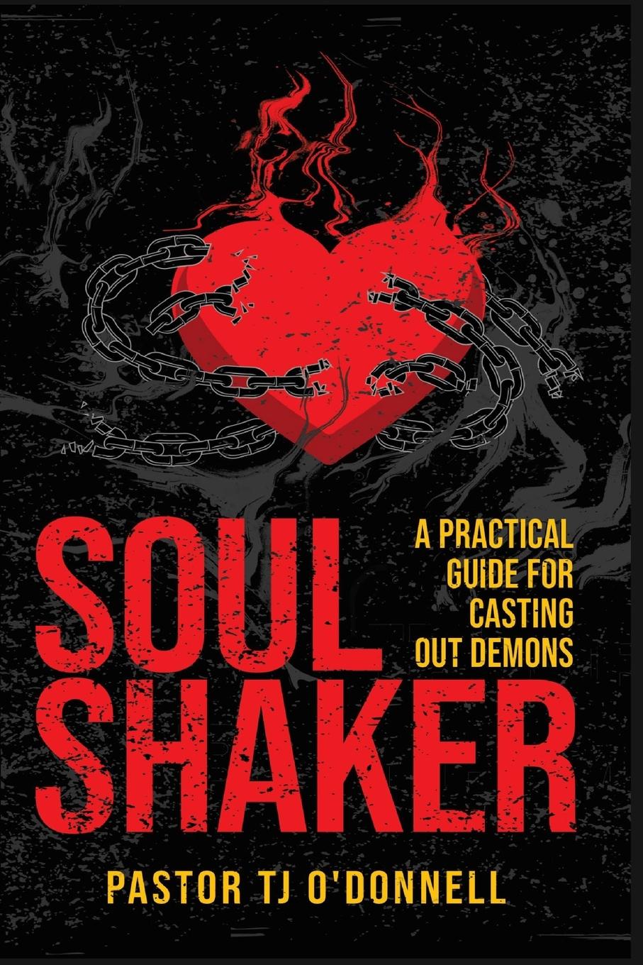 Cover: 9789694292687 | Soul Shaker | A Practical Guide for Casting Out Demons | O'Donnell