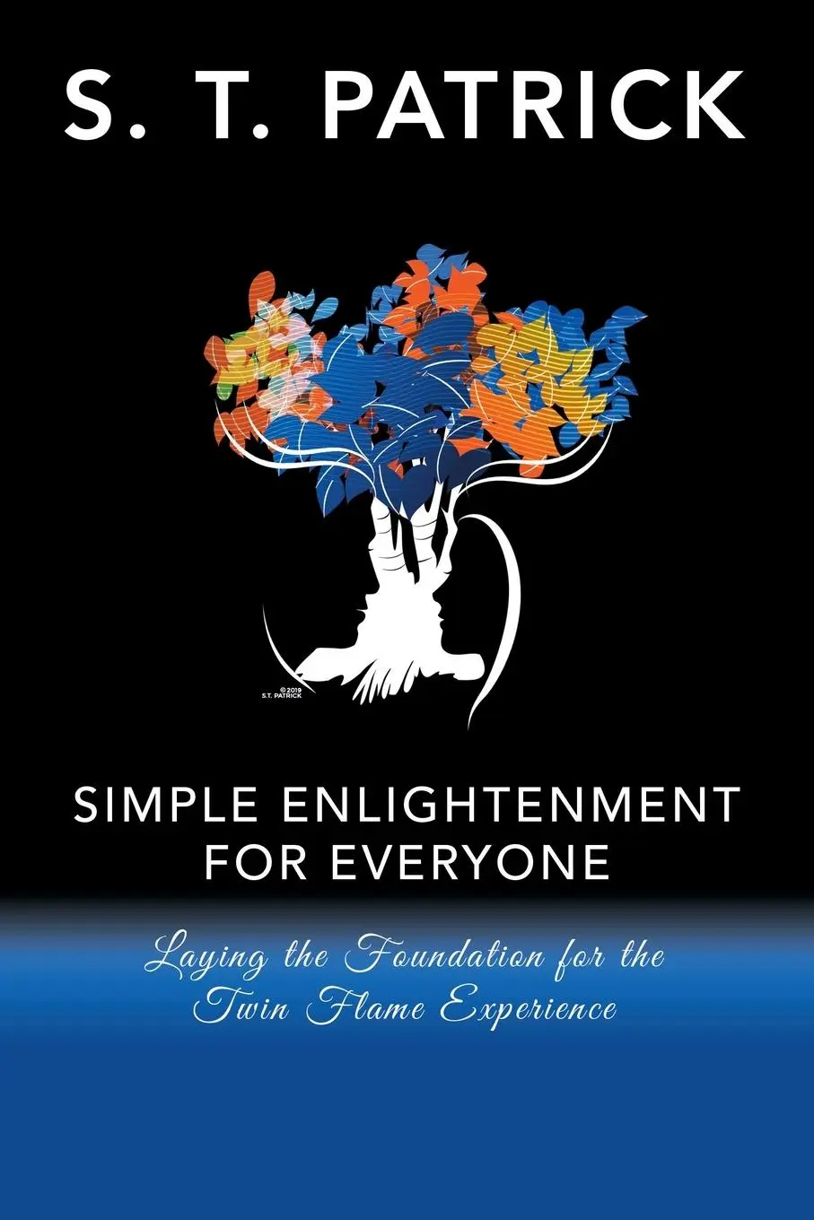Cover: 9781982242787 | Simple Enlightenment for Everyone | S. T. Patrick | Taschenbuch | 2020