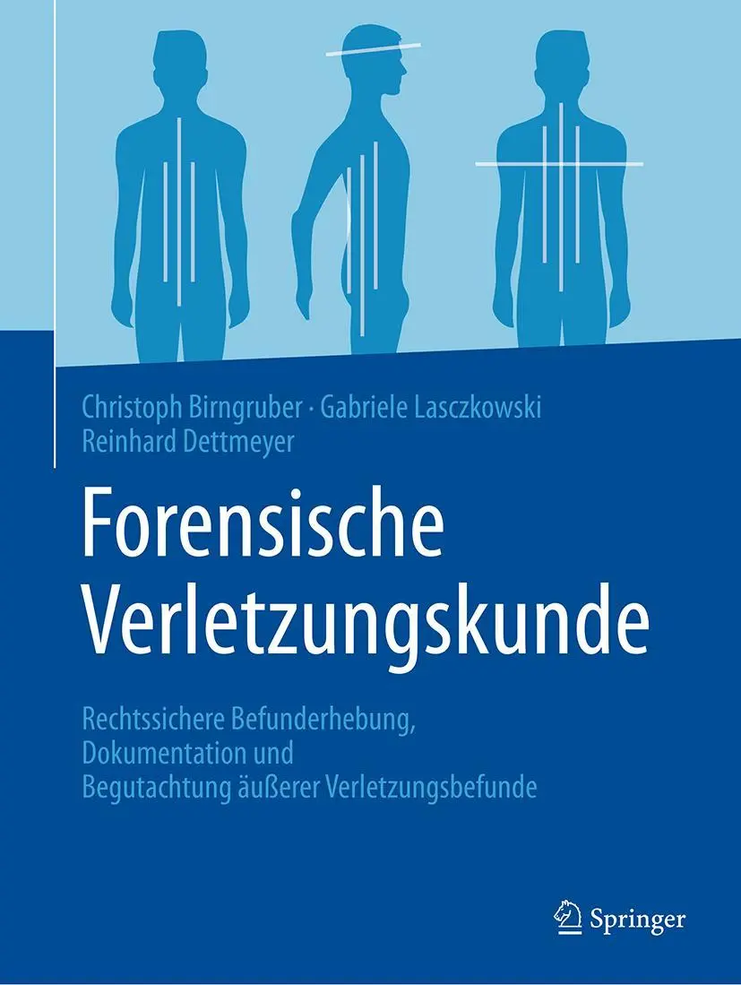 Cover: 9783642542787 | Forensische Verletzungskunde | Christoph G. Birngruber (u. a.) | Buch