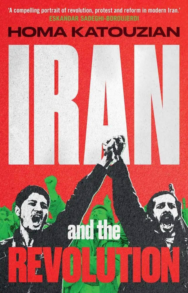 Cover: 9780300282887 | Iran and the Revolution | A History | Homa Katouzian | Buch | Englisch