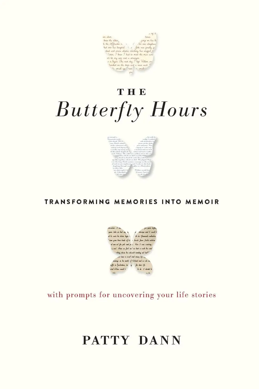 Cover: 9781611802887 | The Butterfly Hours | Transforming Memories into Memoir | Patty Dann