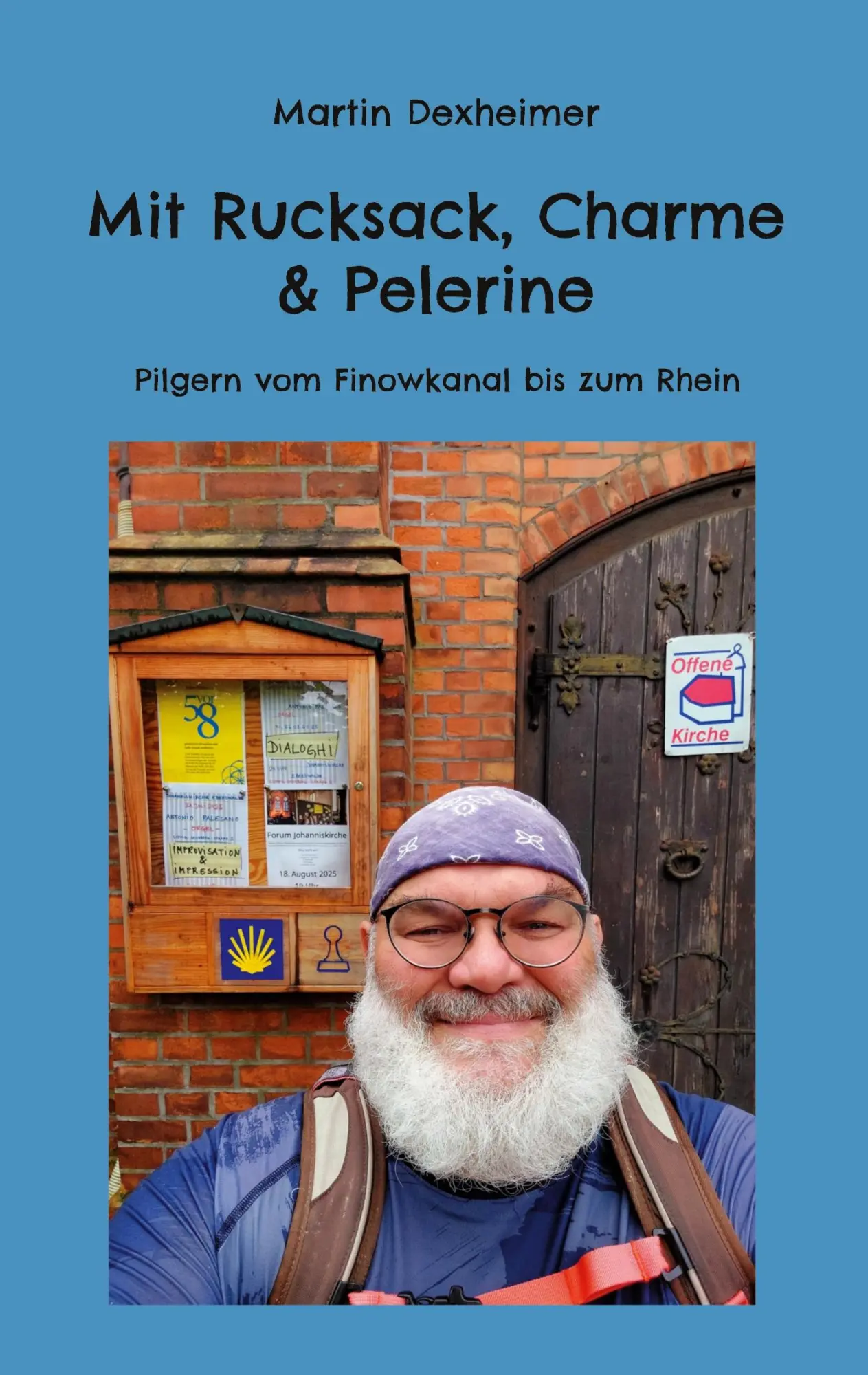 Cover: 9783695172887 | Mit Rucksack, Charme &amp; Pelerine | Pilgern vom Finowkanal bis zum Rhein