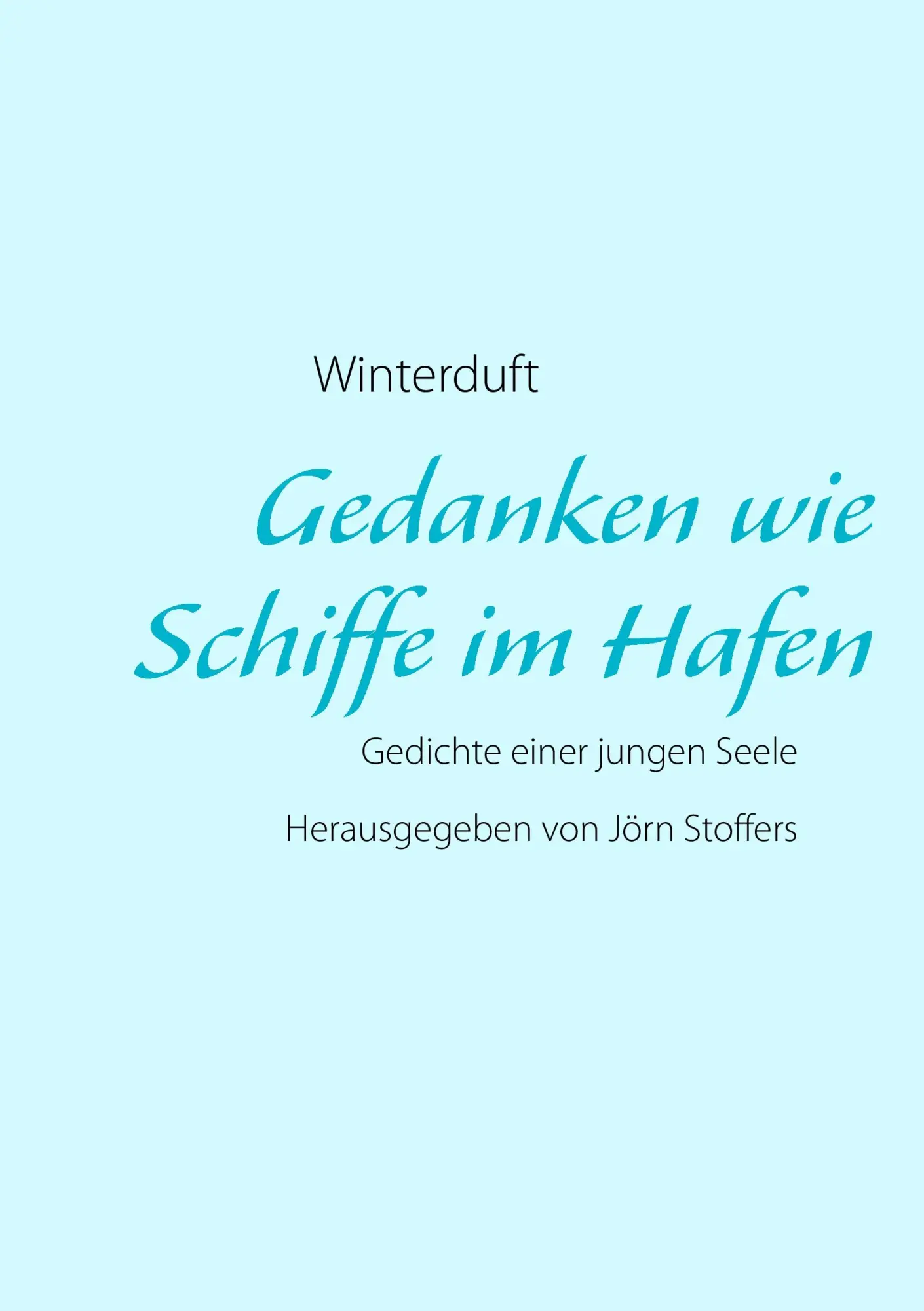 Cover: 9783844802887 | Gedanken wie Schiffe im Hafen | Gedichte einer jungen Seele | Buch