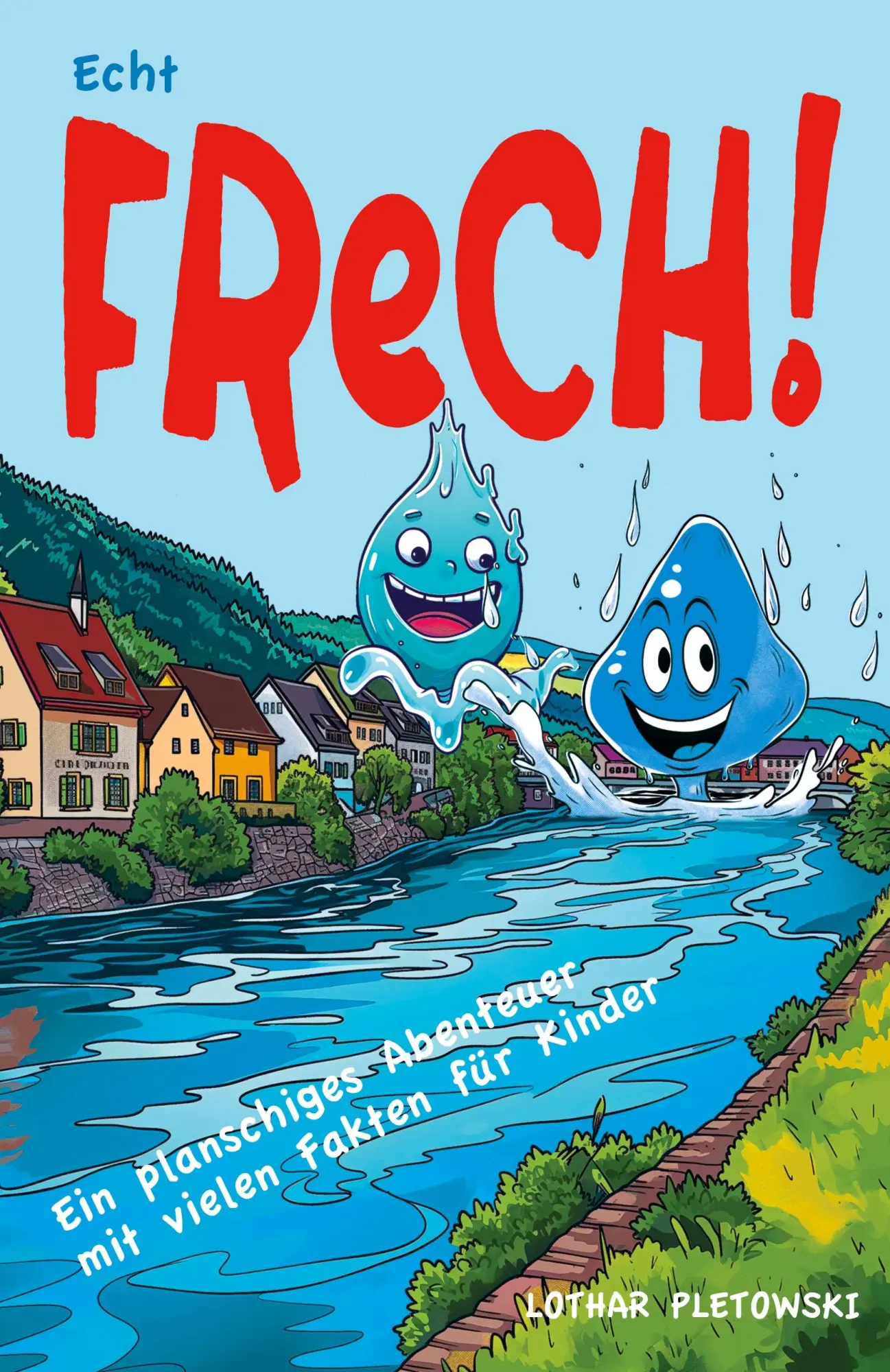 Cover: 9789925792887 | Echt frech! Ein planschiges Abenteuer mit Fakten für Kinder | Buch