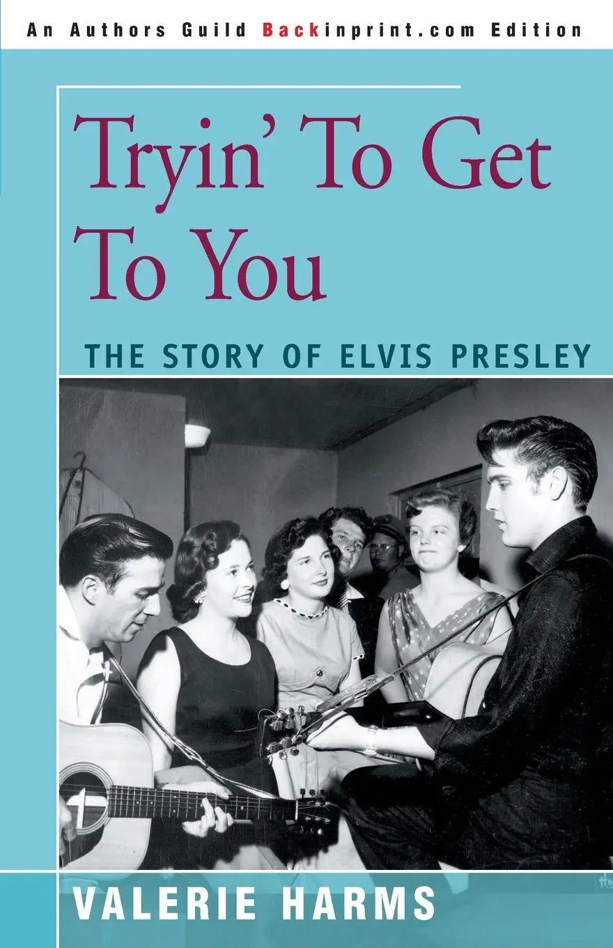 Cover: 9780595092987 | Tryin' to Get to You | The Story of Elvis Presley | Valerie Harms