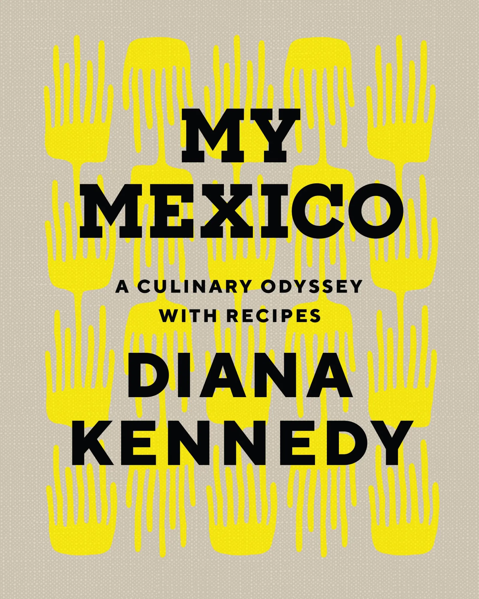 Cover: 9781477322987 | My Mexico | A Culinary Odyssey with Recipes | Diana Kennedy | Buch