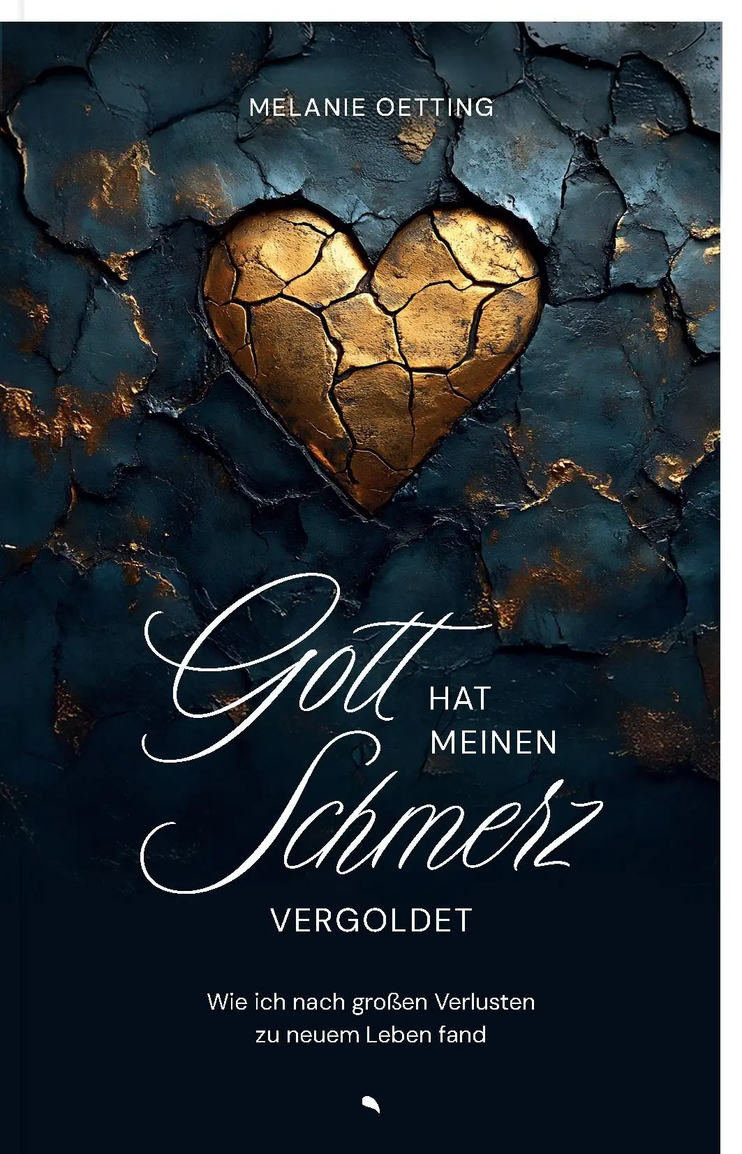 Cover: 9783038482987 | Gott hat meinen Schmerz vergoldet | Melanie Oetting | Buch | 1 S.