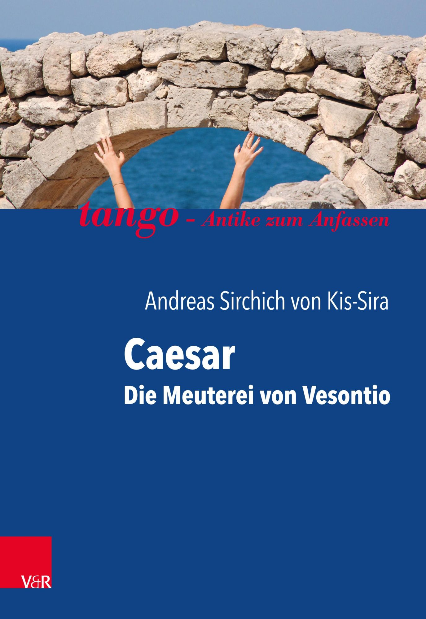 Cover: 9783525702987 | Caesar, Die Meuterei von Vesontio | tango - Antike zum Anfassen | 2020