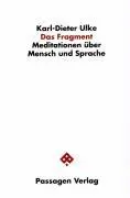 Cover: 9783851652987 | Ulke, K: Fragment/Meditat./Mensch | Karl-Dieter Ulke | Taschenbuch