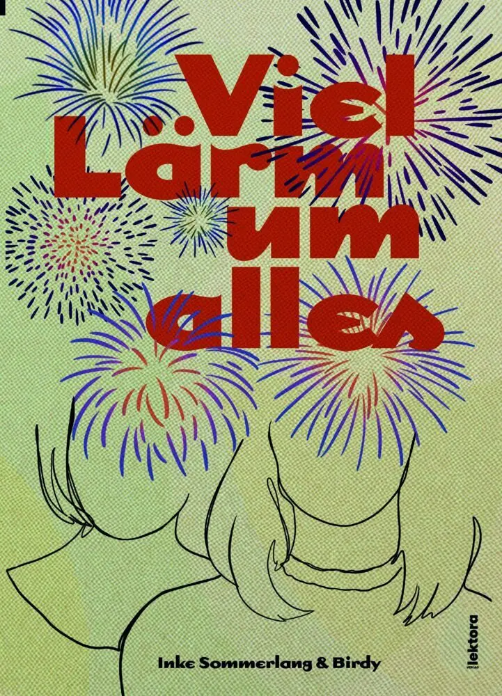 Cover: 9783954612987 | Viel Lärm um alles | Inke Sommerlang (u. a.) | Taschenbuch | 176 S.