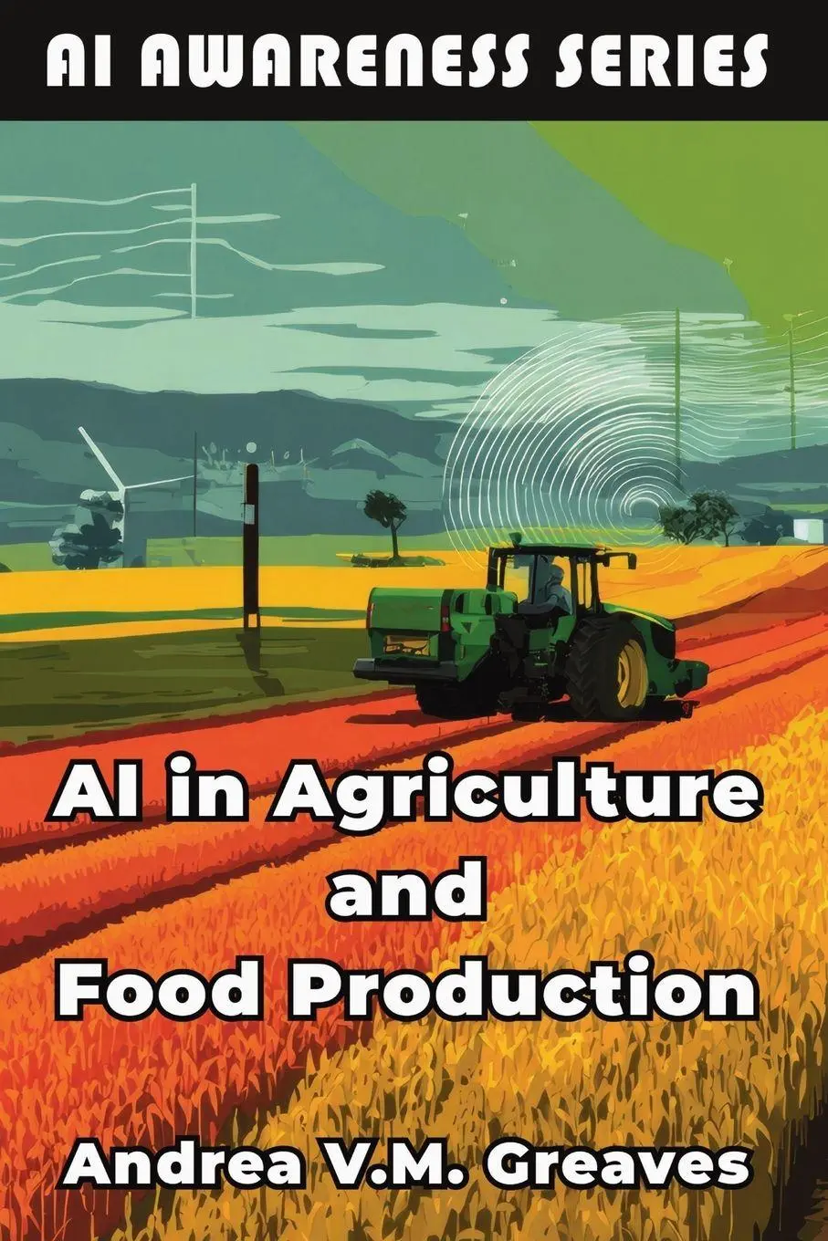 Cover: 9798898602987 | AI in Agriculture and Food Production | Andrea V. M. Greaves | Buch