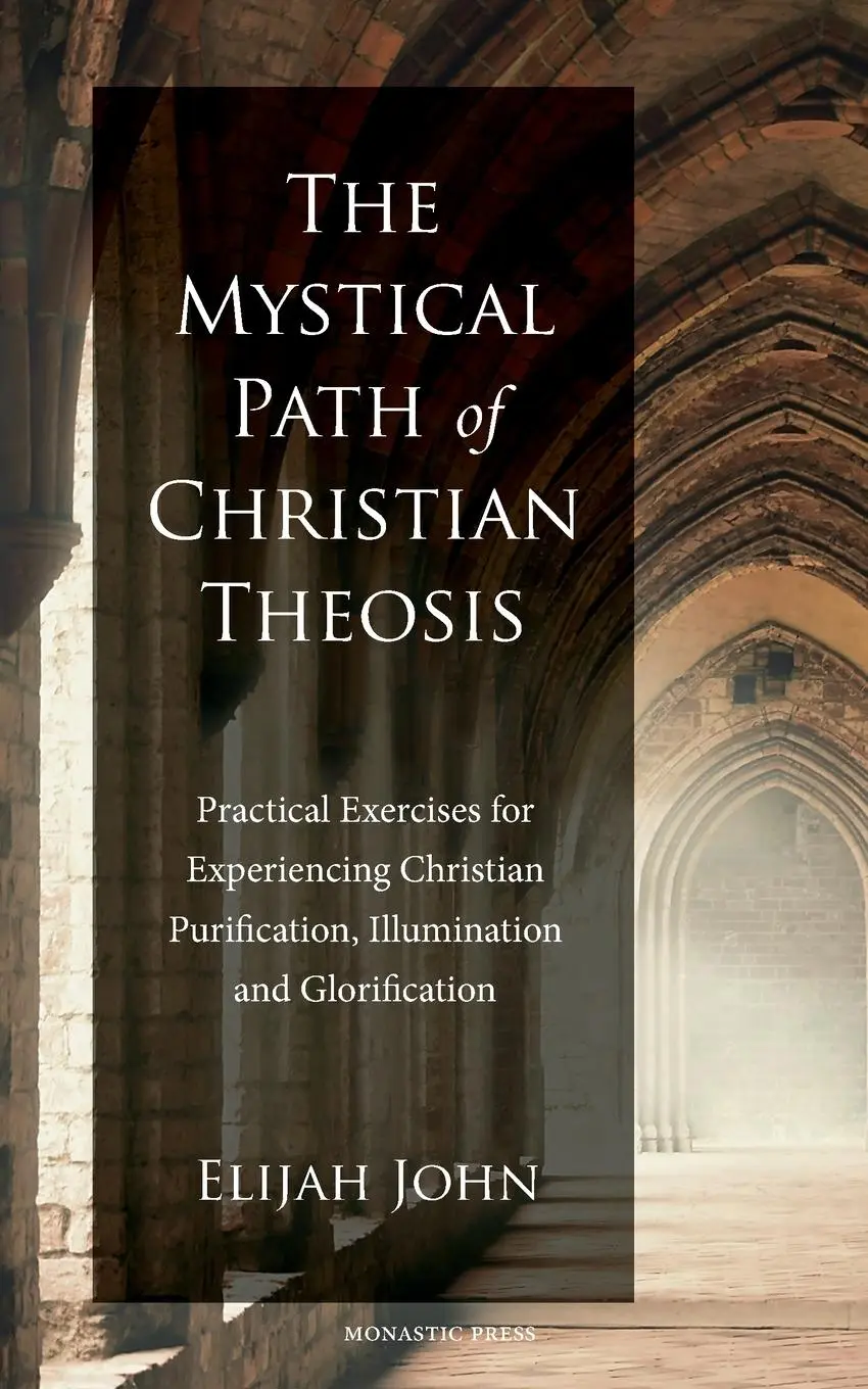 Cover: 9780999833087 | The Mystical Path of Christian Theosis | Elijah John | Taschenbuch