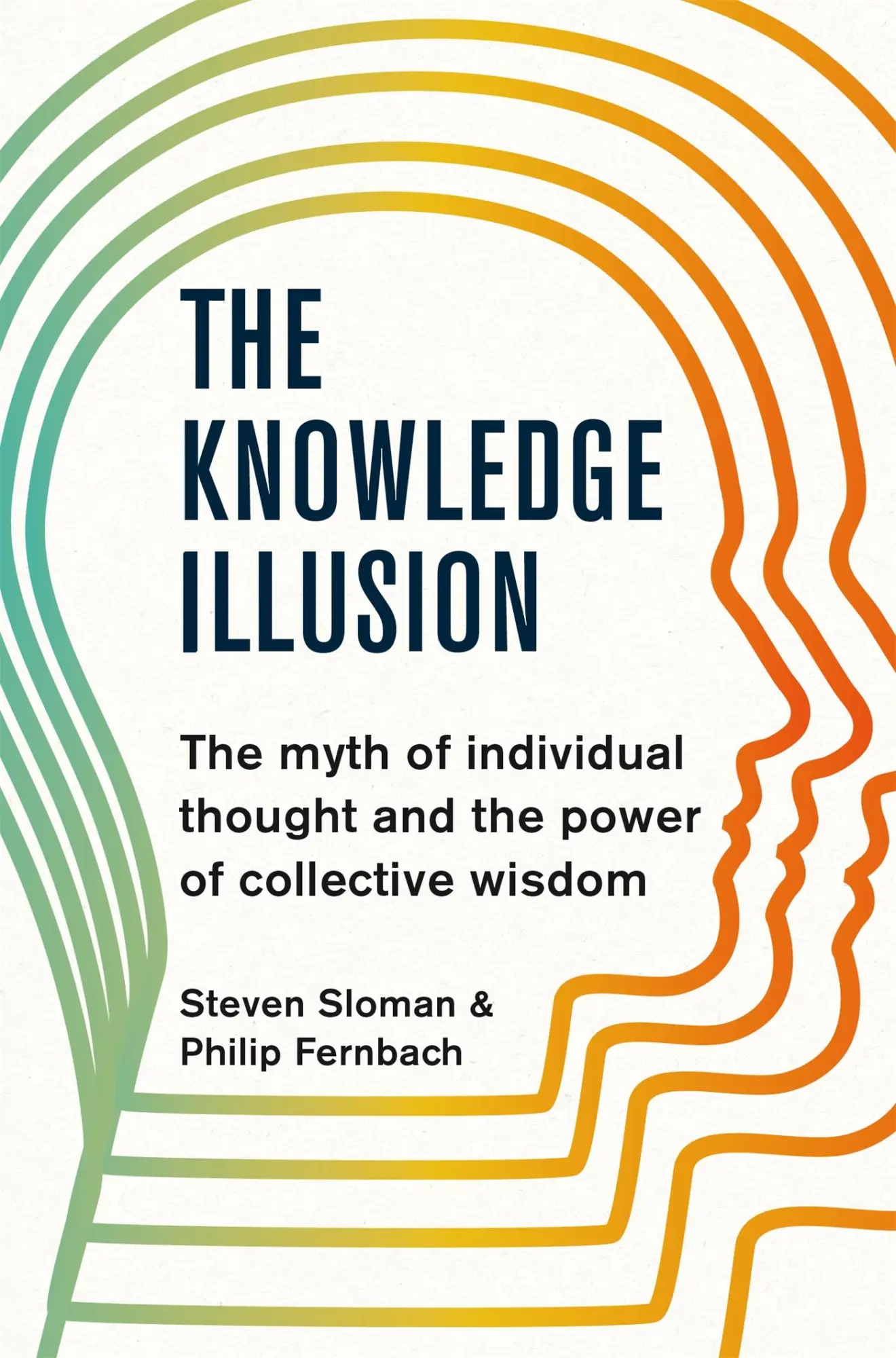 Cover: 9781509813087 | The Knowledge Illusion | Steven Sloman (u. a.) | Taschenbuch | 296 S.