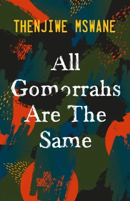 Cover: 9781915643087 | All Gomorrahs are the Same | Thenjiwe Mswane | Taschenbuch | 256 S.