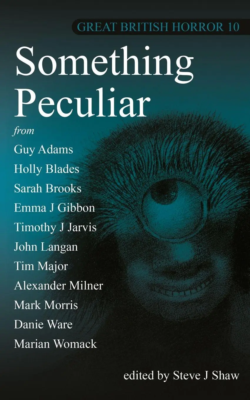 Cover: 9781917173087 | Great British Horror 10 | Something Peculiar | Steve J Shaw | Buch