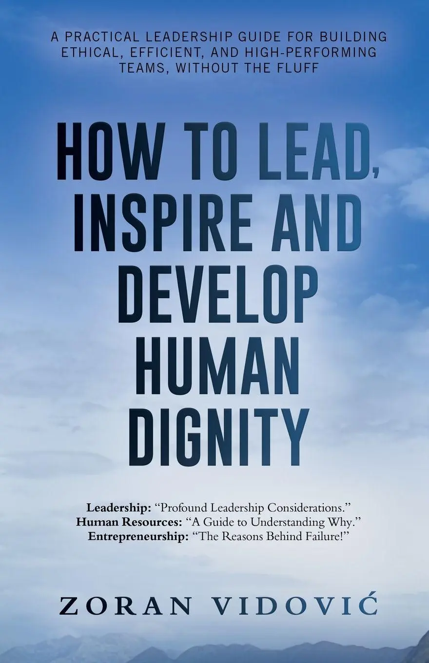 Cover: 9781970853087 | HOW TO LEAD, INSPIRE AND DEVELOP HUMAN DIGNITY | Zoran Vidovi¿ | Buch