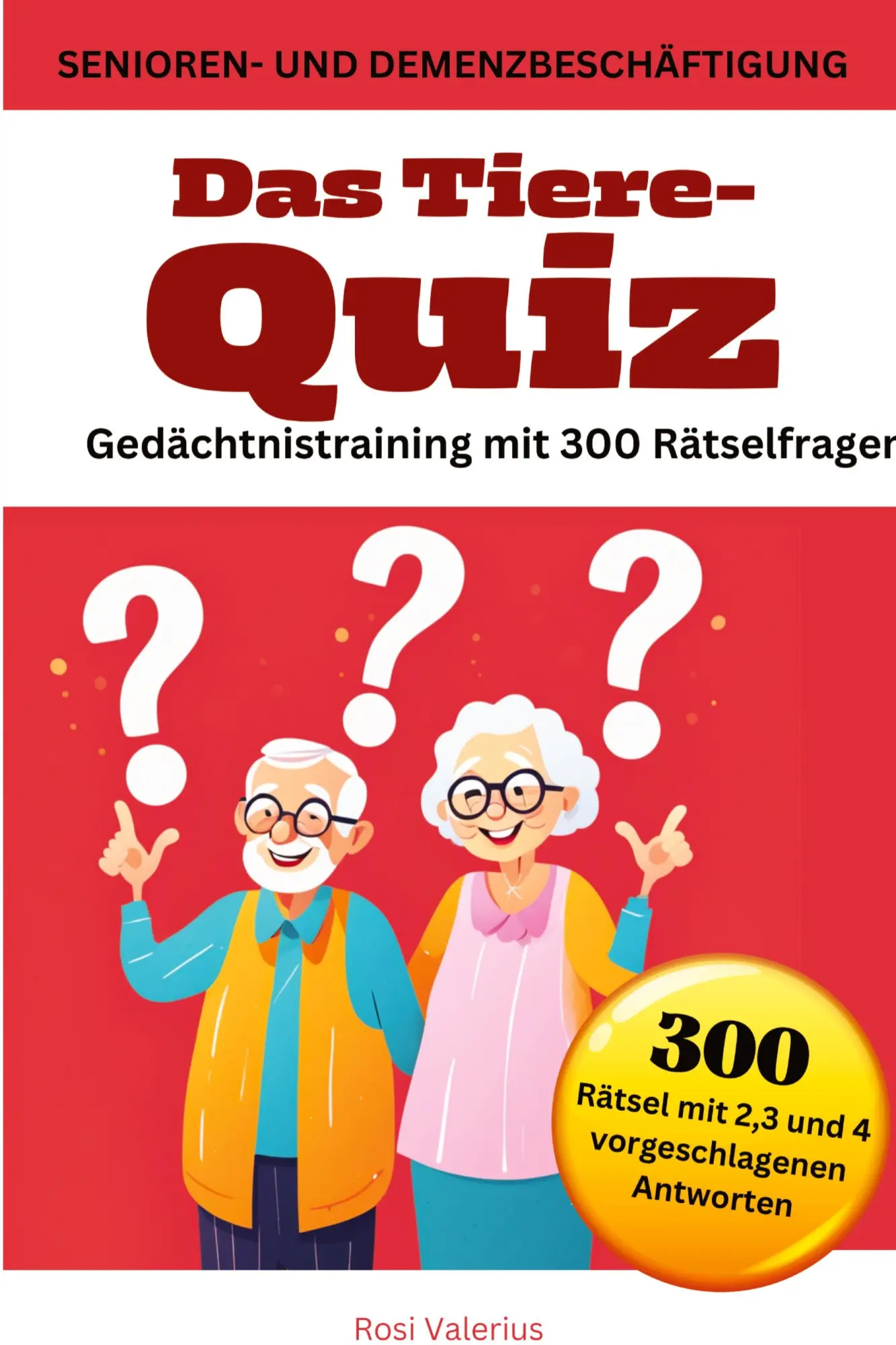 Cover: 9783384193087 | Das Tiere-Quiz Gedächtnistraining mit 300 Rätselfragen | Rosi Valerius