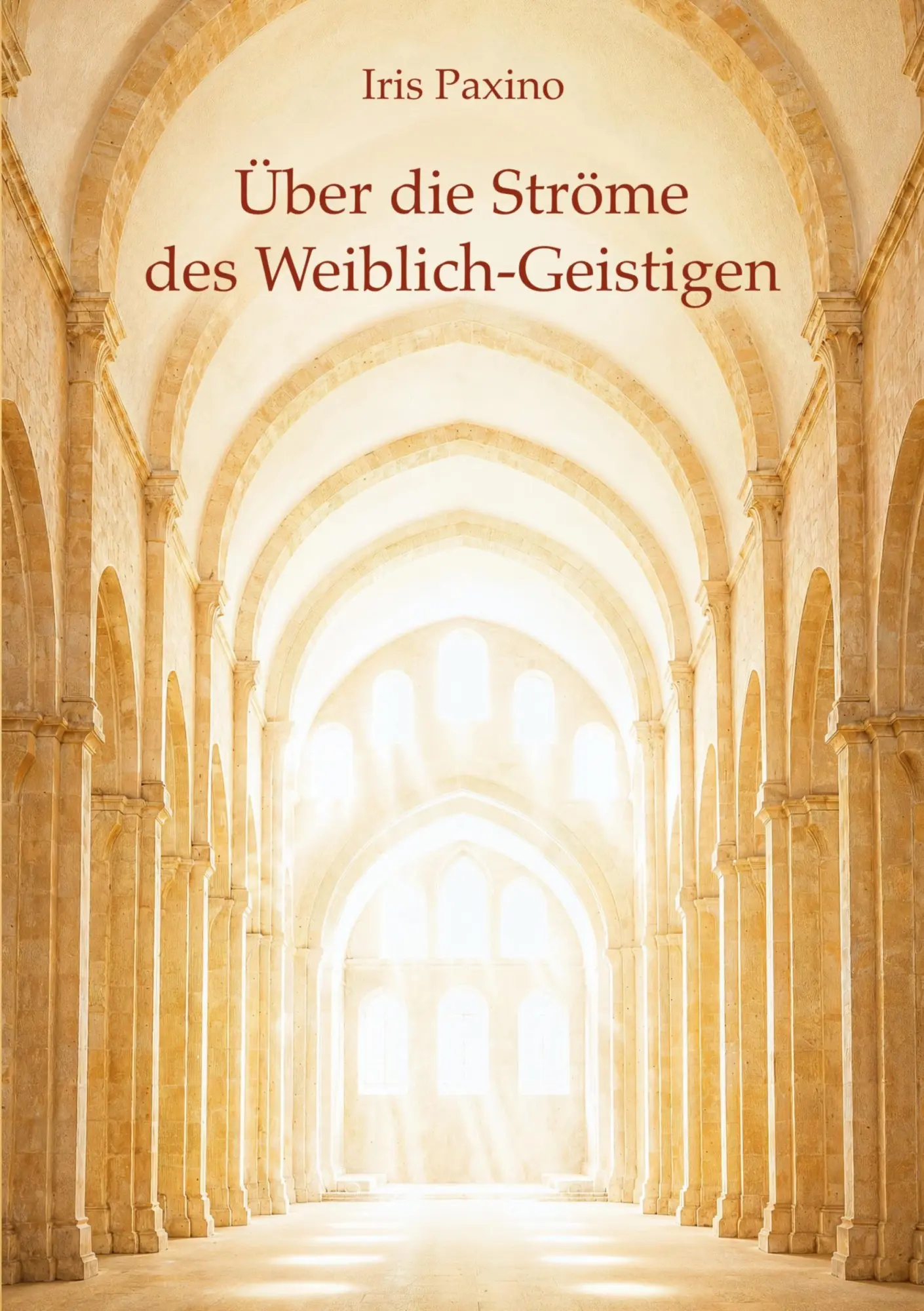 Cover: 9783696353087 | Über die Ströme des Weiblich-Geistigen | Iris Paxino | Taschenbuch