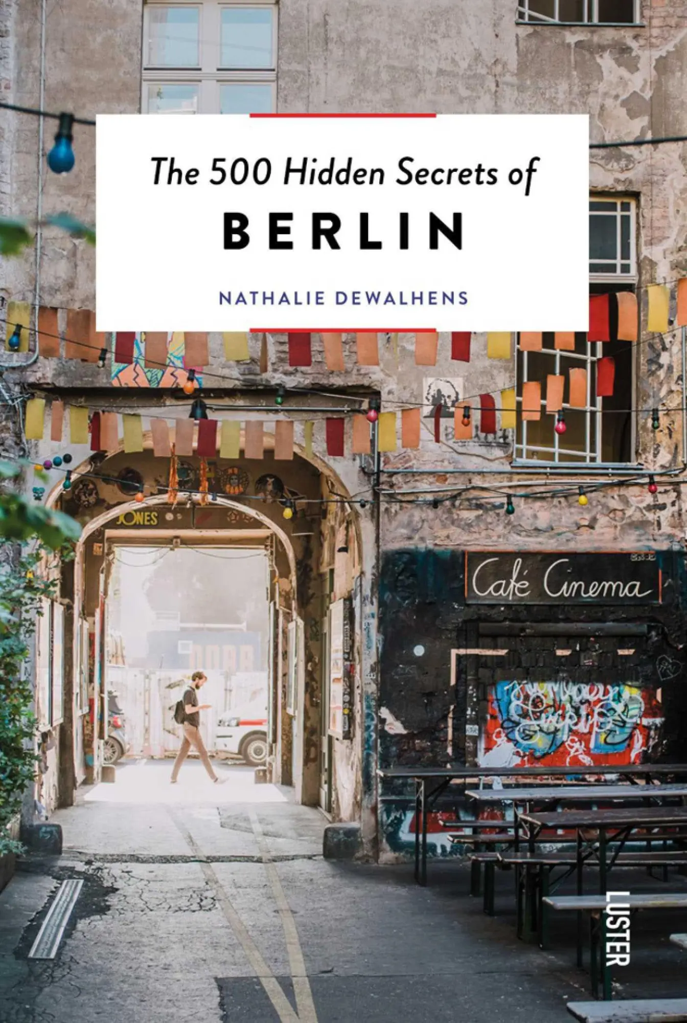 Cover: 9789460583087 | The 500 Hidden Secrets of Berlin -- Updated &amp; Revised | Dewalhens