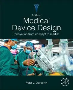 Cover: 9780443403187 | Medical Device Design | Innovation from Concept to Market | Ogrodnik