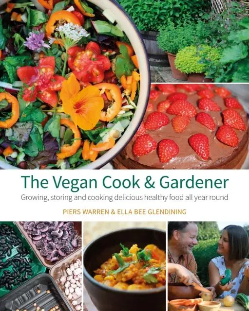 Cover: 9781856233187 | The Vegan Cook &amp; Gardener | Ella Bee Glendining (u. a.) | Taschenbuch