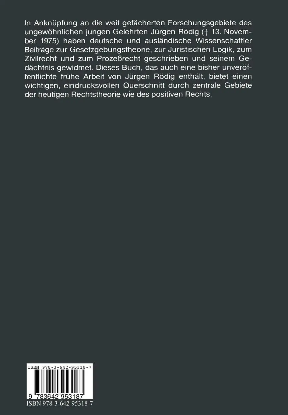 Rückseite: 9783642953187 | Gesetzgebungstheorie, Juristische Logik, Zivil- und Prozeßrecht | Buch