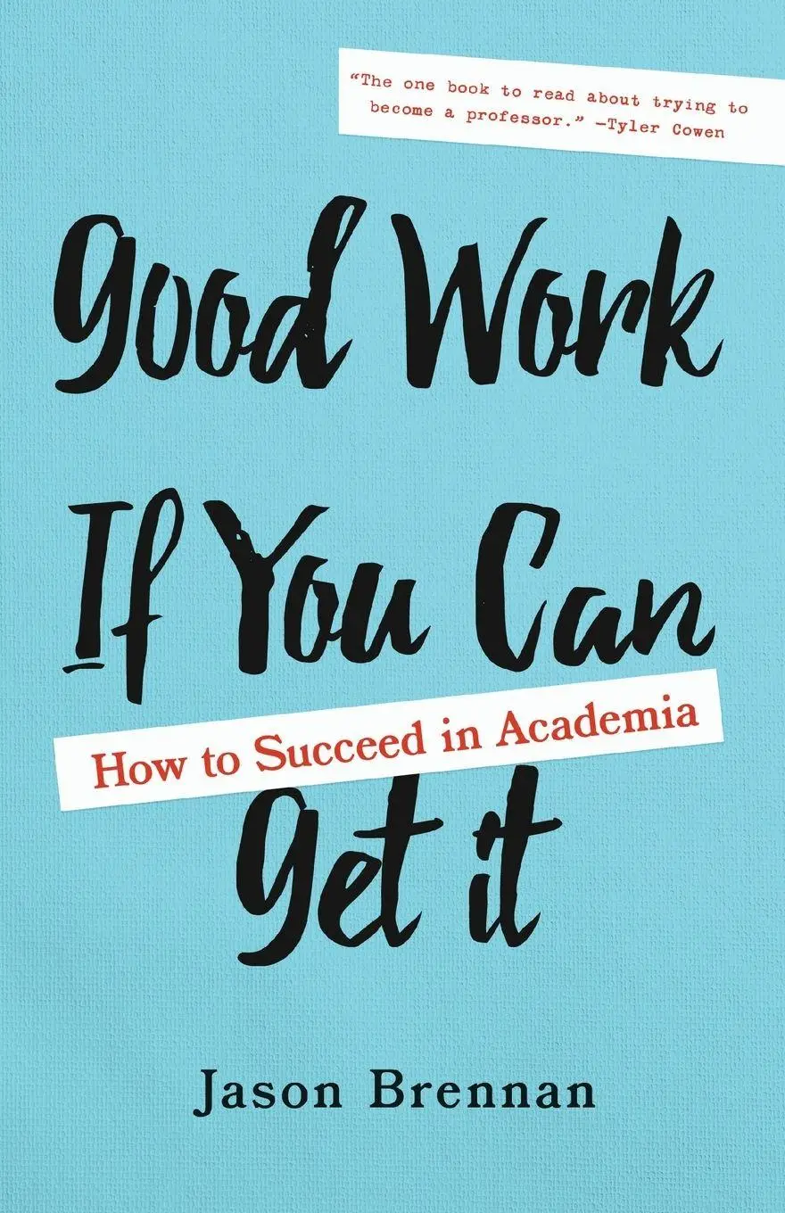 Cover: 9781421443287 | Good Work If You Can Get It | How to Succeed in Academia | Brennan