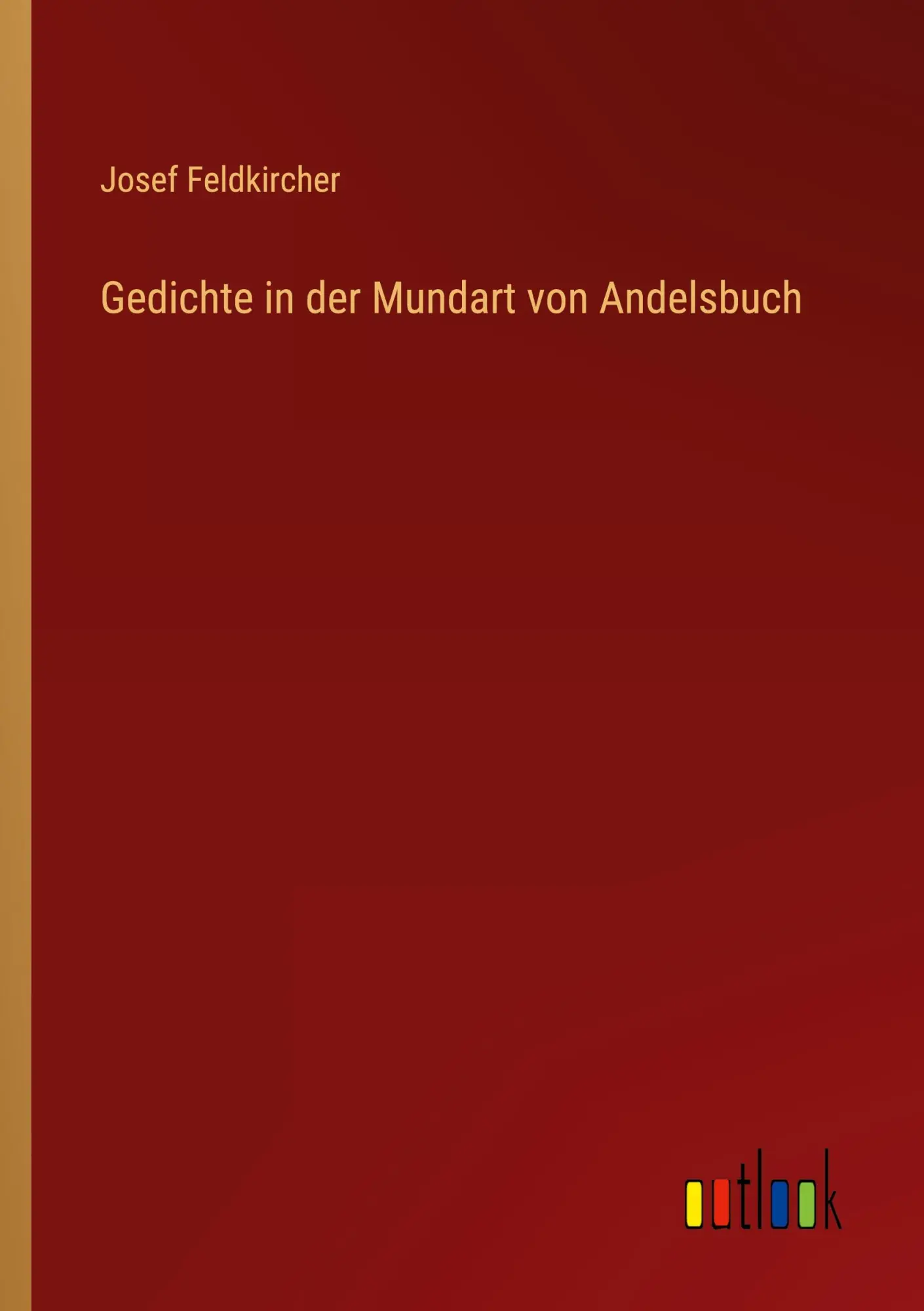 Cover: 9783368643287 | Gedichte in der Mundart von Andelsbuch | Josef Feldkircher | Buch