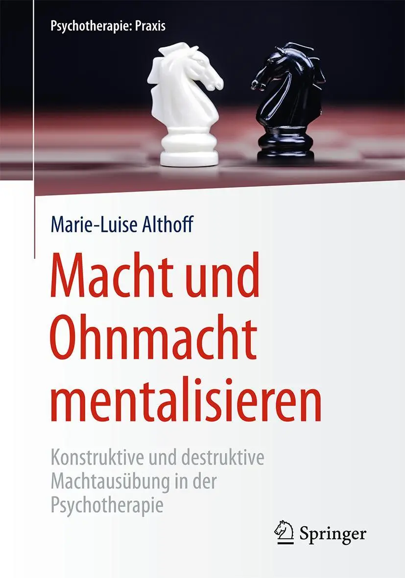 Cover: 9783662503287 | Macht und Ohnmacht mentalisieren | Marie-Luise Althoff | Buch | xv