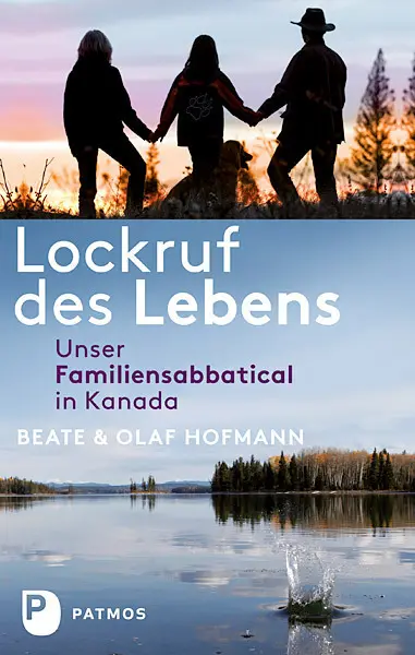 Cover: 9783843603287 | Lockruf des Lebens | Unser Familiensabbatical in Kanada | Buch | 2013