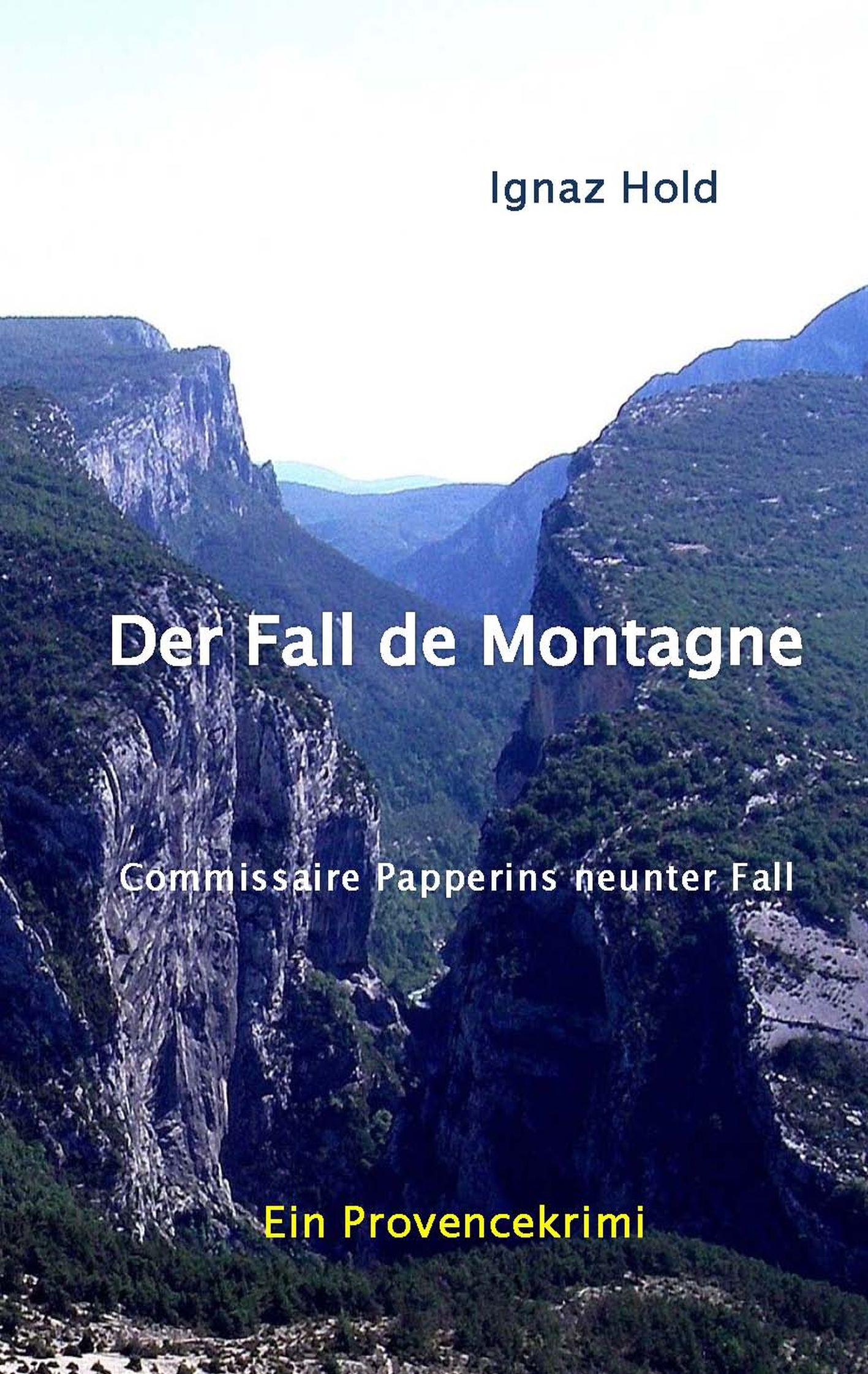 Cover: 9783945503287 | Der Fall de Montagne | Ignaz Hold | Taschenbuch | 376 S. | Deutsch
