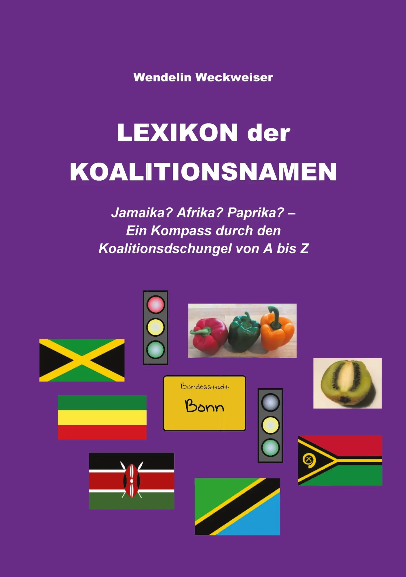 Cover: 9783985273287 | Lexikon der Koalitionsnamen | Wendelin Weckweiser | Taschenbuch | 2021