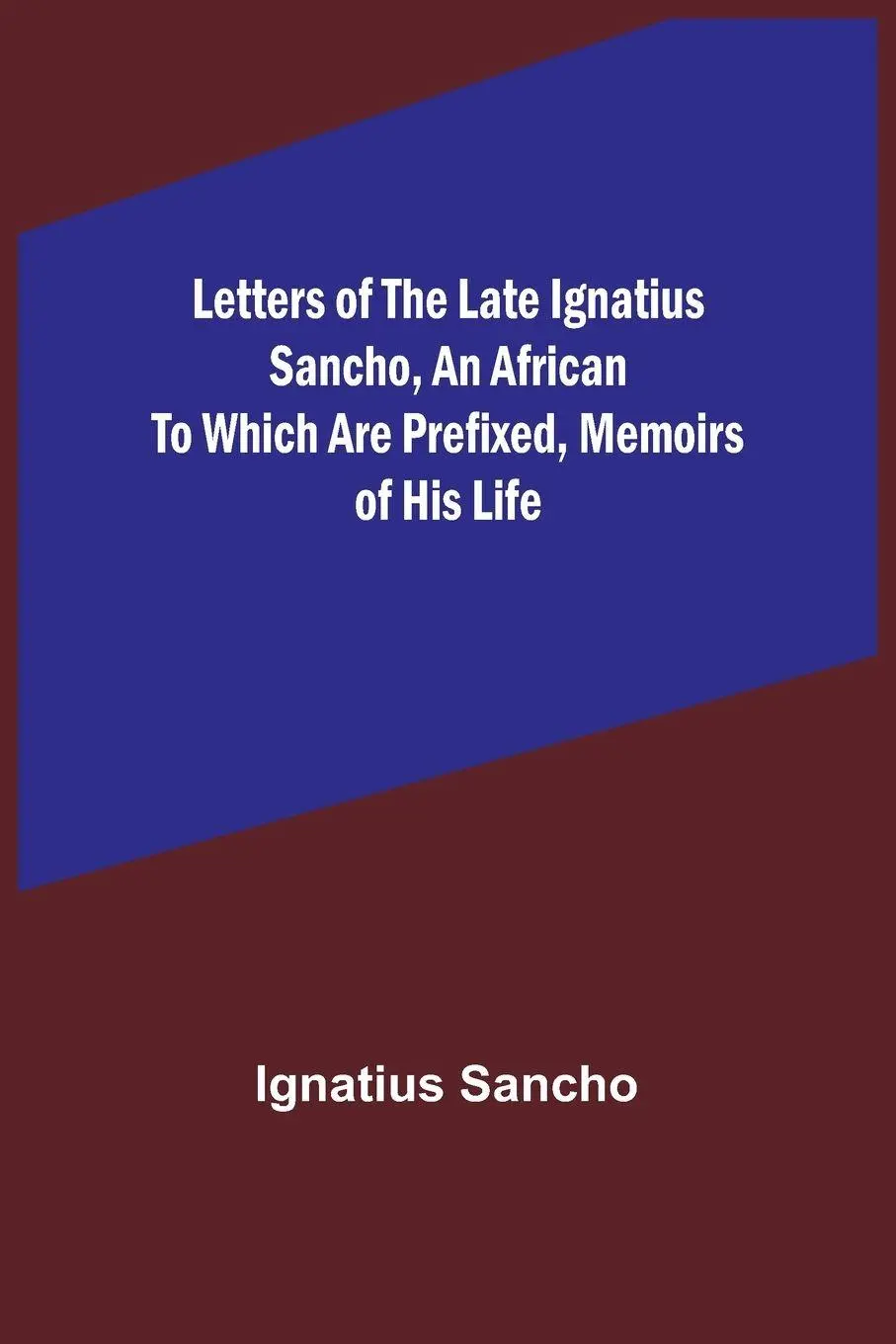 Cover: 9789356783287 | Letters of the Late Ignatius Sancho, an African To which are...