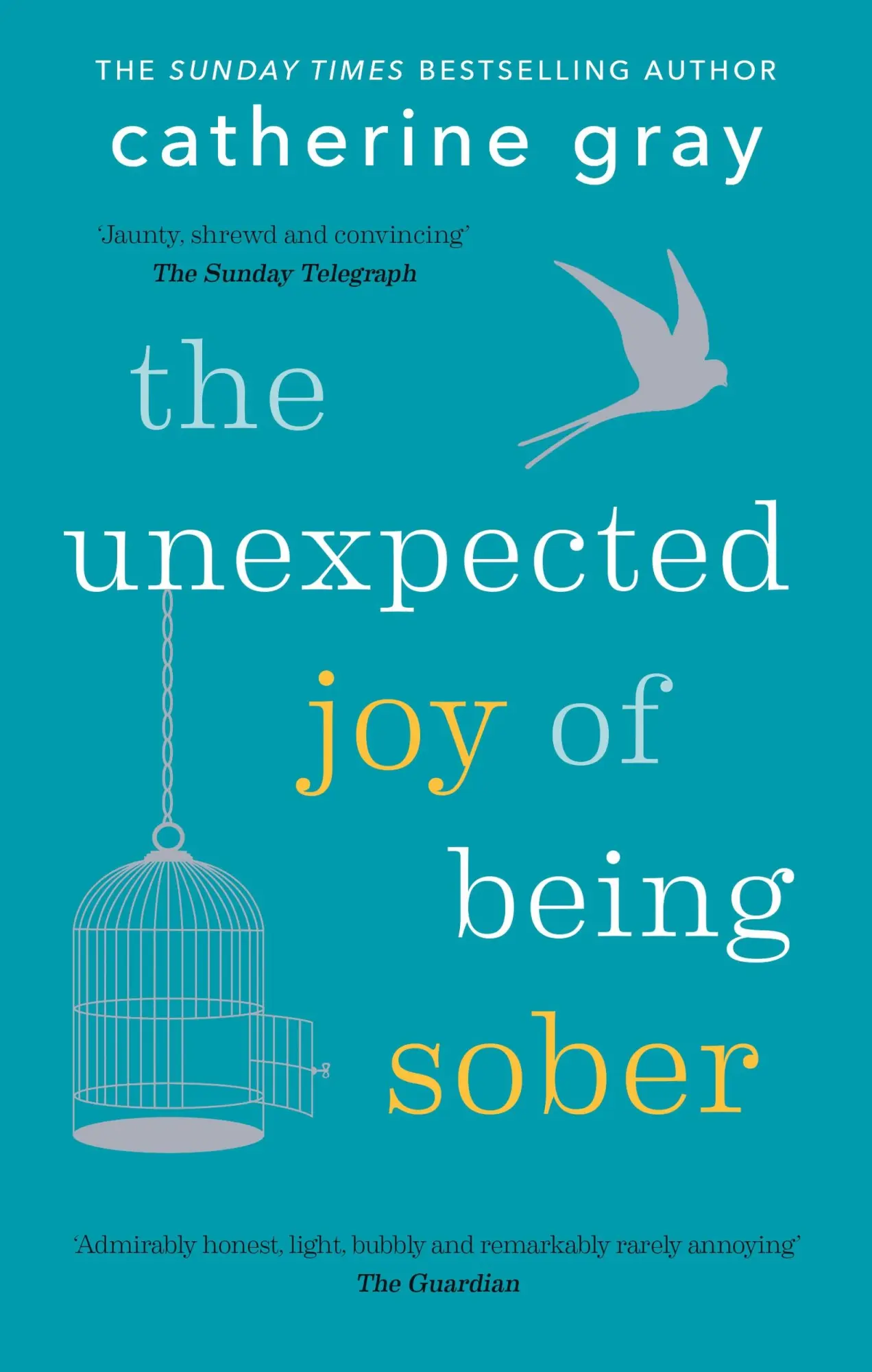 Cover: 9781912023387 | The Unexpected Joy of Being Sober | Catherine Gray | Taschenbuch