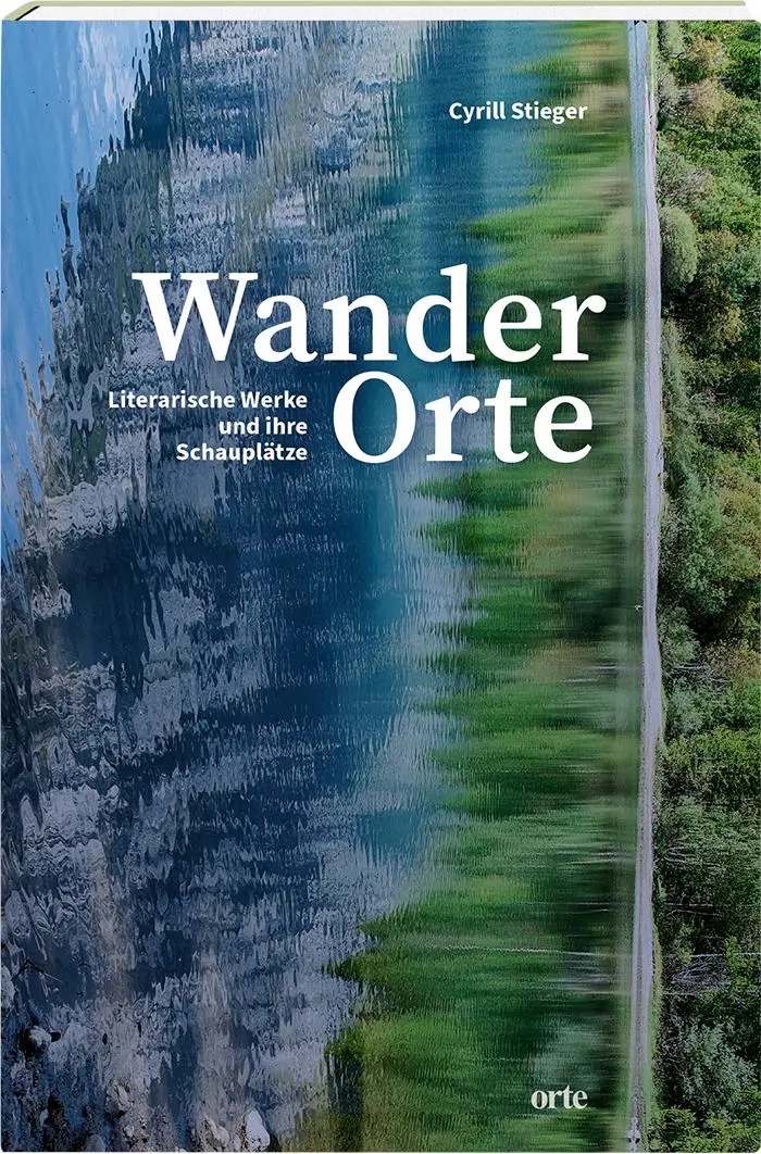 Cover: 9783858303387 | WanderOrte | Literarische Werke und ihre Schauplätze | Cyrill Stieger