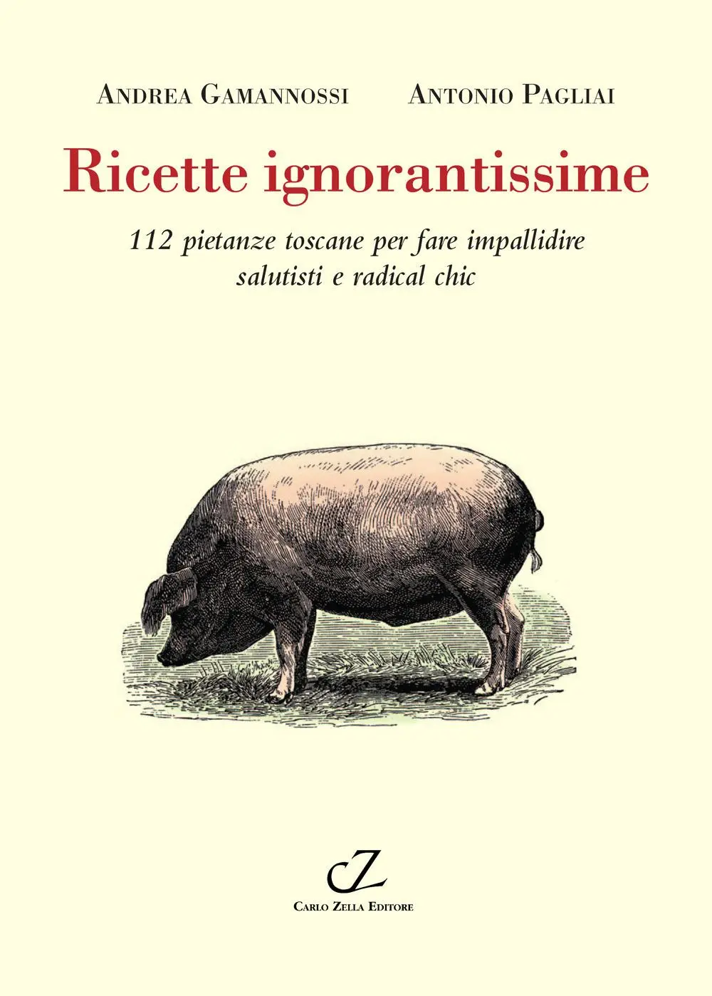 Cover: 9788888433387 | Ricette ignorantissime. 112 pietanze toscane da fare impallidire...