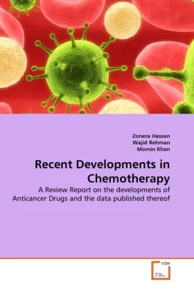 Cover: 9783639293487 | Recent Developments in Chemotherapy | Zonera Hassan (u. a.) | Buch