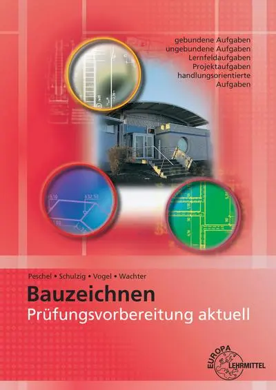 Cover: 9783758543487 | Prüfungsvorbereitung aktuell - Bauzeichnen | Peter Peschel (u. a.)