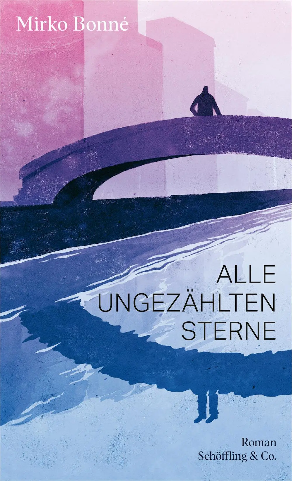 Cover: 9783895613487 | Alle ungezählten Sterne | Mirko Bonné | Buch | 336 S. | Deutsch | 2023 Cover: 9783895613487 | Alle ungezählten Sterne | Mirko Bonné | Buch | 336 S. | Deutsch | 2023