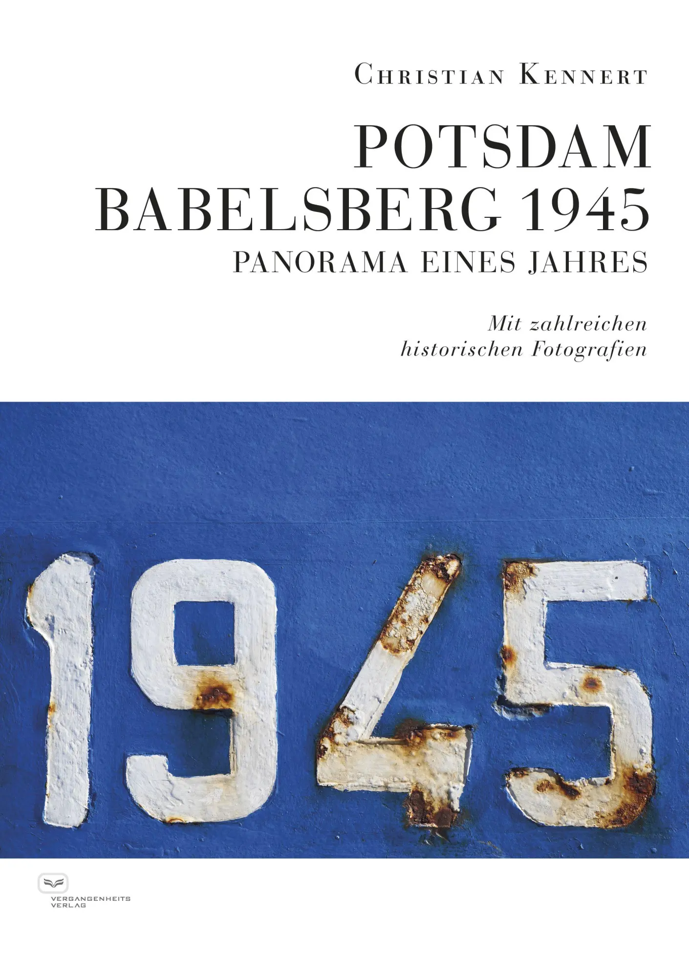 Cover: 9783864083587 | Potsdam-Babelsberg 1945 | Christian Kennert | Taschenbuch | 232 S.