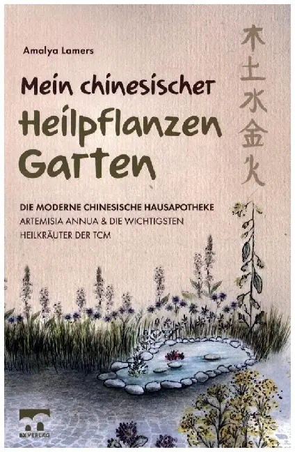 Cover: 9789403653587 | Mein chinesischer Heilpflanzen Garten - Die moderne chinesische...