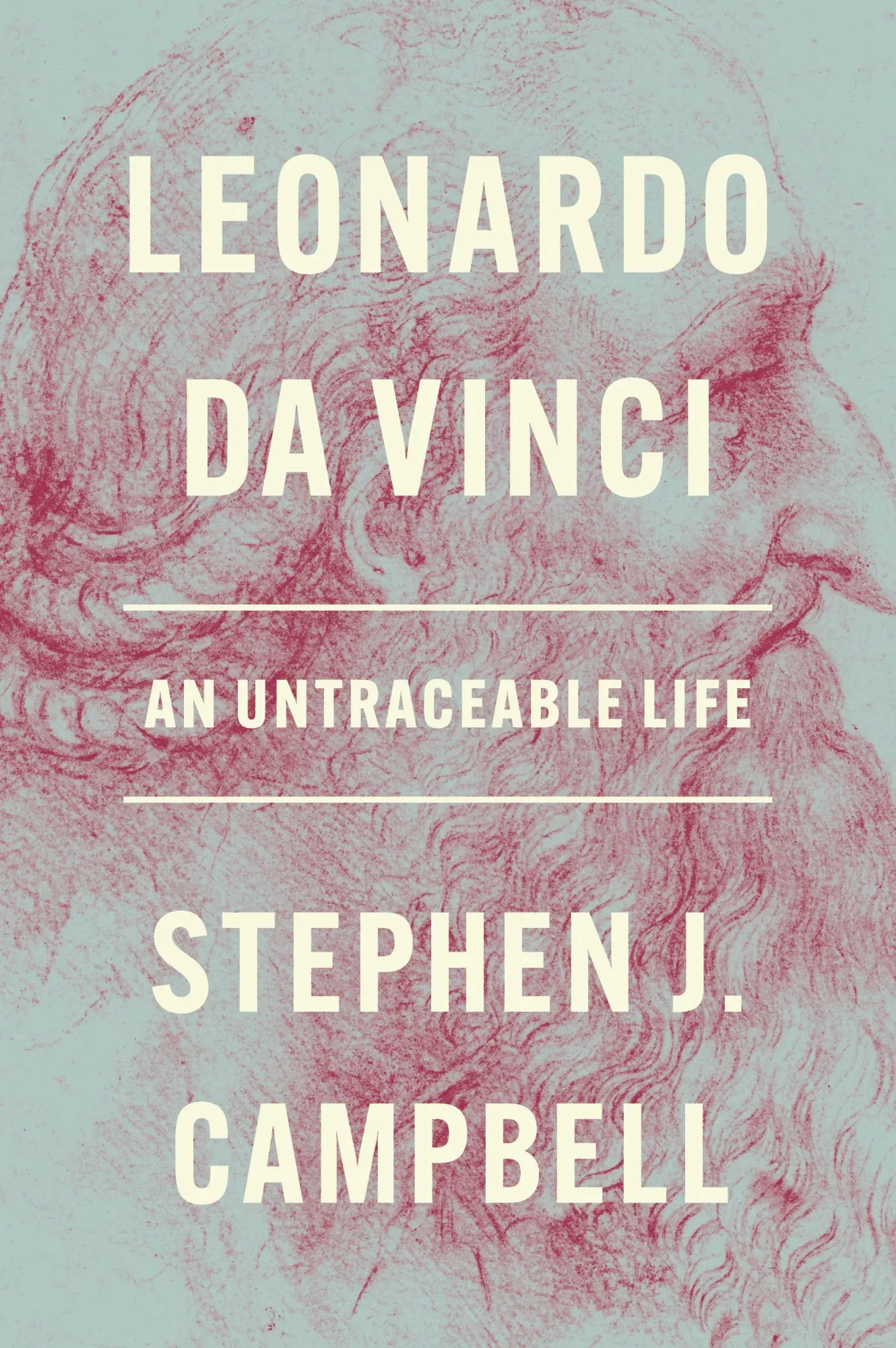 Cover: 9780691193687 | Leonardo da Vinci | An Untraceable Life | Stephen J. Campbell | Buch