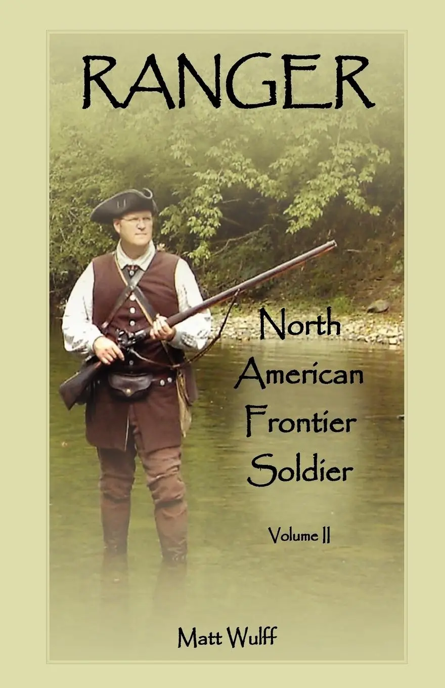 Cover: 9780788453687 | Ranger | North American Frontier Soldier, Volume II | Matt Wulff