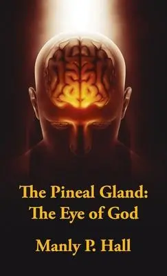 Cover: 9781639233687 | Pineal Gland Hardcover | The Eye Of God | Manly P Hall | Buch | 2022