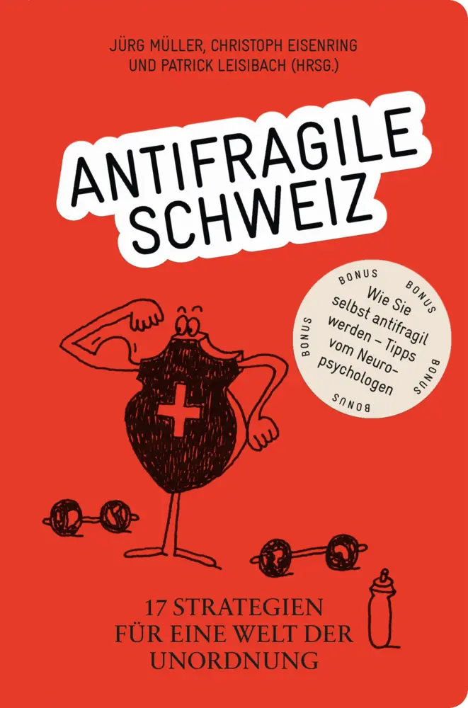 Cover: 9783039093687 | Antifragile Schweiz - 17 Strategien für eine Welt der Unordnung | Buch